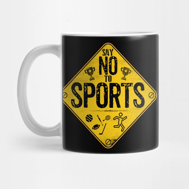 Say No To Sports by rmtees